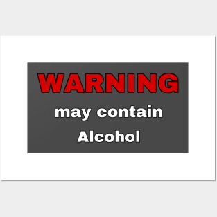 Warning - May Contain Alcohol Posters and Art